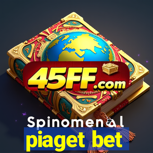 piaget bet